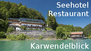 Hotel und Restaurant Karwendelblick - Panoramahotel und Seerestaurant in Urfeld am Walchensee